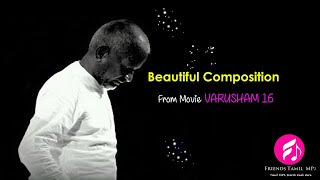 ILAIYARAJA BGM SCORES  Varusham 16 Movie BGM  Theme Music [upl. by Lemahs]