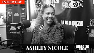 Ashley Nicole On Being A Music Prodigy Music Management amp Industry Trailblazing  iLLANOiZE Radio [upl. by Lai]