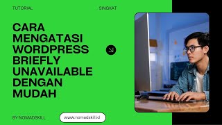 Cara Mengatasi WordPress Briefly Unavailable for Scheduled Maintenance [upl. by Lewes]