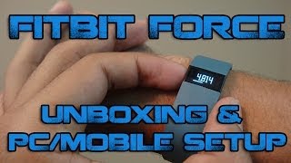 Fitbit Force Unboxing amp How to setup on PCMobile Devices [upl. by Dawaj974]