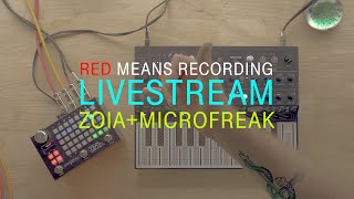 RMR Livestream ZOIA  Microfreak [upl. by Nur580]