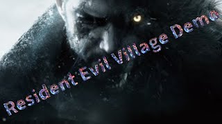 Resident Evil Village Demo [upl. by Faubion]