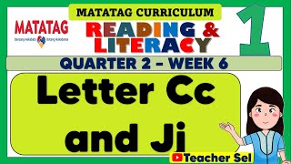 READING AND LITERACY 1 QUARTER 2 WEEK 6 MATATAG LETTER Cc amp Jj [upl. by Woehick]