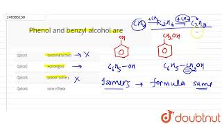 Phenol and benzyl alcohol are  CLASS 12  ISOMERISM  CHEMISTRY  Doubtnut [upl. by Einapets]