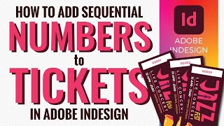 How to Create Numbers on Tickets Sequential Numbering in Adobe InDesign [upl. by Eelegna]