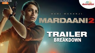 Mardaani 2 Trailer Breakdown  Rani Mukerji [upl. by Mcclenaghan]