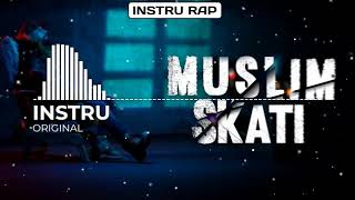 INSTRU Muslim SKATI  ORIGINAL INSTRUMENTAL [upl. by Meagher]