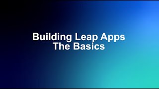 Building Leap Apps  The Basics [upl. by Allenaj363]