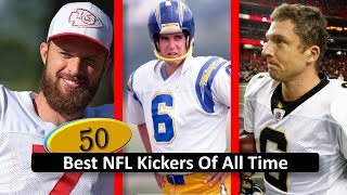 50 Best NFL Kickers Of All Time । 2024 । American Football League [upl. by Woodrow]