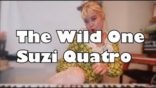 The Wild OneSuzi Quatro [upl. by Cirde]