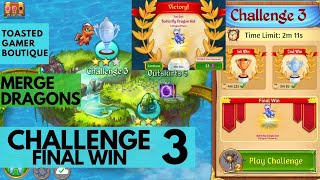 Merge Dragons Challenge 3 Final Win • 1m56s • Butterfly Dragon Kid [upl. by Ellesor]