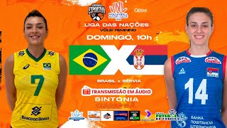 BRASIL x SÉRVIA  LIGA DAS NAÇÕES DE VÔLEI FEMININO 2024  AO VIVO Em Áudio [upl. by Damon]