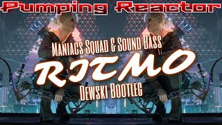 Maniacs Squad amp Sound Bass  Ritmo Dewski Bootleg [upl. by Enaxor910]