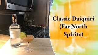 How to Make the FNS Classic Daiquiri  Rum Cocktail  Cocktails At Home  Far North Spirits [upl. by Erbe]