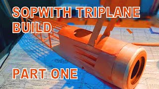 Sopwith Triplane Build Part One [upl. by Markson]