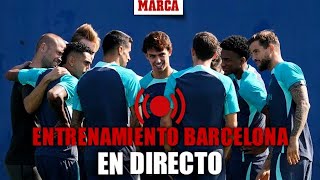 Entrenamiento del FC Barcelona  EN DIRECTO  MARCA [upl. by Aranaj]