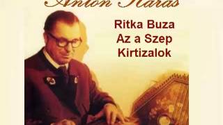 Anton Karas  Ritka Buza  Az a Szep  Kirtizalok [upl. by Eseerahs]