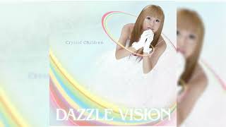 DAZZLE VISION  Crystal Children 2008 FULL ALBUM [upl. by Ahsets]