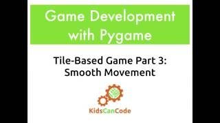 Tilebased game Part 3 Smooth Movement [upl. by Nnoved215]