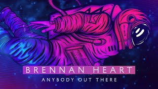 Brennan Heart  Anybody Out There Official Video [upl. by Sidonnie]