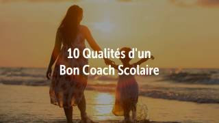 10 Qualités dun Bon Coach Scolaire [upl. by Whitcher]