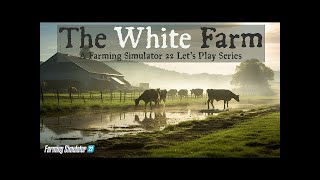 Farming Simulator 22 live White Faram 2 rész [upl. by Nivrem]