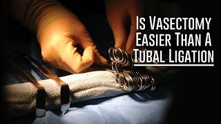 Is Vasectomy Easier Than A Tubal Ligation  Dr Rolando Rivera [upl. by Ahsikyt]