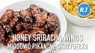 How To Make Honey Sriracha Wings  Jak Zrobić Miodowo Pikantne Skrzydełka [upl. by Onurb]