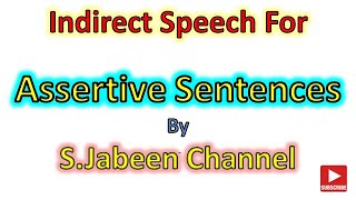 Assertive Sentences in Indirect Speech  Direct to Indirect Speech  Assertive Sentences…By SJabeen [upl. by Alhak]