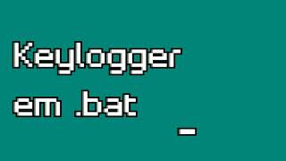 Keylogger em bat [upl. by Negeam]