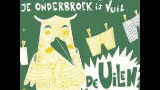 De Uilen  Hallo Meneer Den Uil Je Onderbroek Is Vuil [upl. by Amikay]