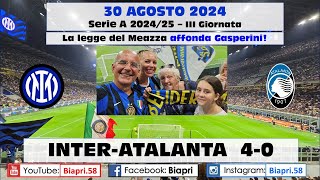 3082024 INTERATALANTA 40  LA LEGGE DEL MEAZZA AFFONDA GASPERINI  Video Biapri [upl. by Ulric618]