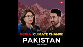 Media  Climate Change  Pakistan  ibexmedianetwork mainstreammedia gilgitbaltistan [upl. by Patric]