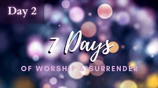 DAY 2  7 Days of Worship amp Surrender [upl. by Ayotac]