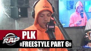 Freestyle PLK quotPart 6quot PlanèteRap [upl. by Viafore]