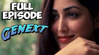 Genext  Yami Gautam  Full Episode [upl. by Aronel]