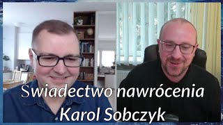 Od zagrożeń duchowych do jedności w Kościele  Świadectwo łaski  Karol Sobczyk quotGłos na Pustyniquot [upl. by Housum]