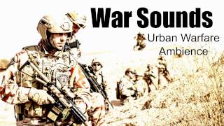 War Sounds  Urban Warfare Ambience  As real as it gets [upl. by Tyrus362]