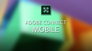 Adobe Connect Mobile 20 [upl. by Eimac]