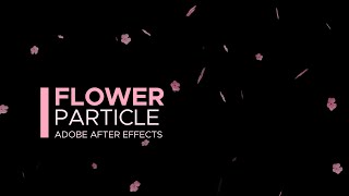 003 FREE DOWNLOAD Flower Particle Overlay  Adobe After Effects [upl. by Aphra]