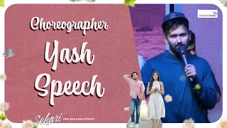 Choreographer Yash Speech  Sehari​ Pre Release Event  Shreyas Media [upl. by Sackman]