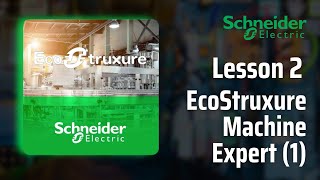 Lesson 2 Introduction to the EcoStruxure Machine Expert Basic 1 [upl. by Cheria]