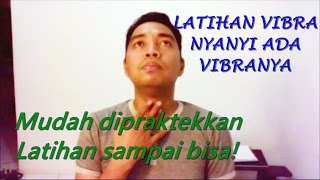 LATIHAN SUPAYA SUARA ADA VIBRANYA  TEKNIK VOKAL [upl. by Enywtna]