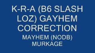 KRA  Gayhem Correction Mayhem Slew [upl. by Zed]