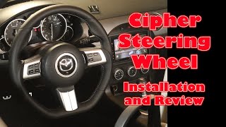 NC Miata 2006 to 2015  Cipher Steering Wheel  Installation and Review [upl. by Harvie406]