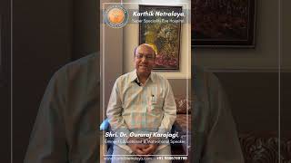 Dr Gururaj Karajagi educationist amp motivational speaker shares his experience at Karthik Netralaya [upl. by Adnohrahs]