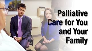 Palliative Care for You and Your Family [upl. by Allenrac764]