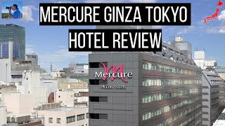 Get A Glimpse Of The Mercure Tokyo Ginza Hotel In This Review [upl. by Teodorico]