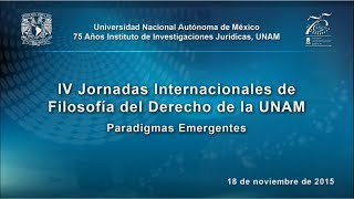 IV Jornadas Internacionales de Filosofía del Derecho de la UNAM 39 IIJUNAM [upl. by Ahsin]