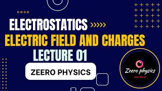 L1 Electrostatics  Class 12th  ELECTRIC CHARGESAND FIELDS  CHARGES  JEE NEET amp BOARD EXAM [upl. by Dich]